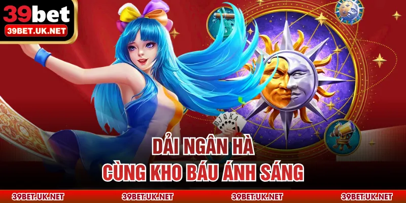 Dải ngân hà cùng kho báu ánh sáng