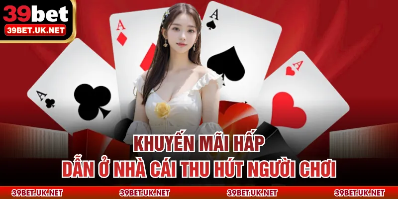 Khuyến mãi hấp dẫn ở nhà cái thu hút người chơi