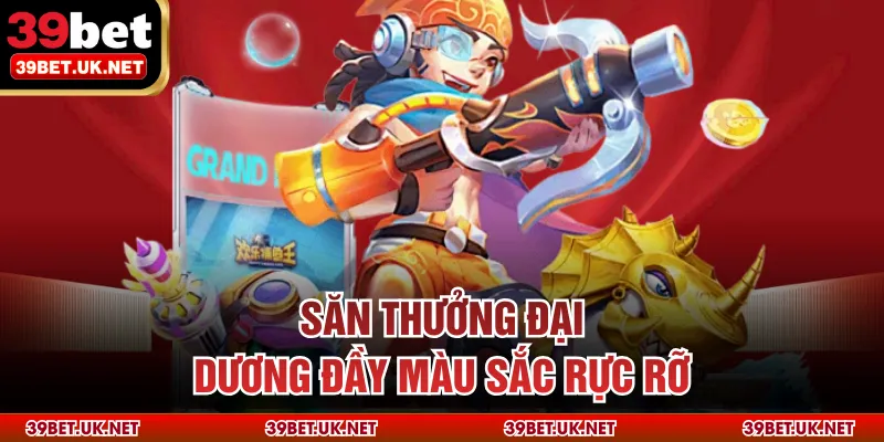 Săn thưởng đại dương đầy màu sắc rực rỡ
